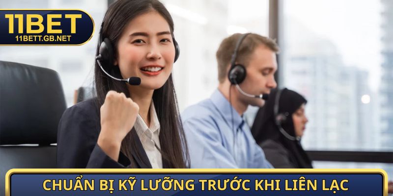 Liên Hệ 11Bet - Hỗ Trợ Tận Tâm Qua Email, Hotline, MXH 5 Nên chuẩn bị thông tin kỹ lưỡng trước khi liên lạc