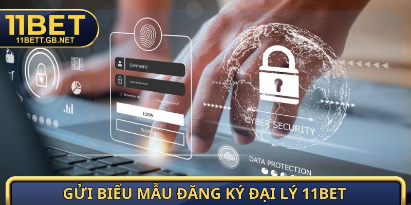 Gửi biểu mẫu đăng ký đại lý 11Bet