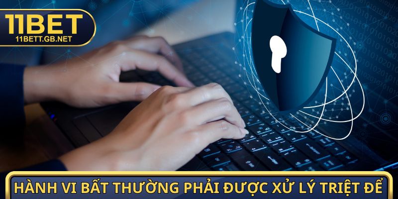 Hành vi bất thường phải được xử lý triệt để