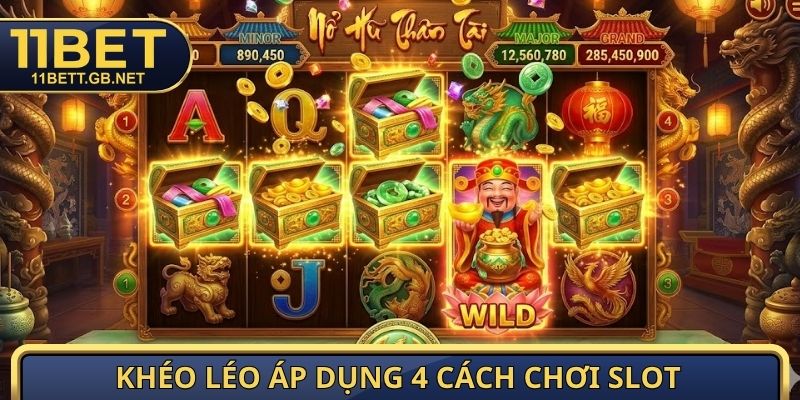 Khéo léo áp dụng 4 cách chơi slot