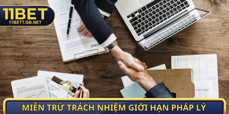 Miễn Trừ Trách Nhiệm - Quy Định Quan Trọng Tại 11bet 1 Miễn trừ trách nhiệm giới hạn pháp lý