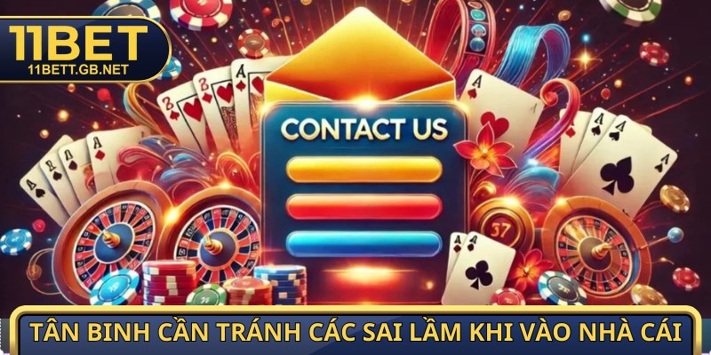 Tân binh cần tránh các sai lầm khi vào nhà cái