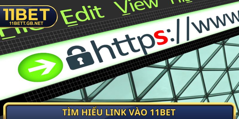 11BET 4 Tìm hiểu link vào 11bet