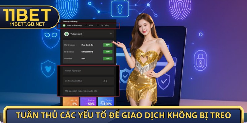 Tuân thủ các yếu tố để giao dịch không bị treo